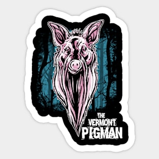 The Vermont Pigman Sticker